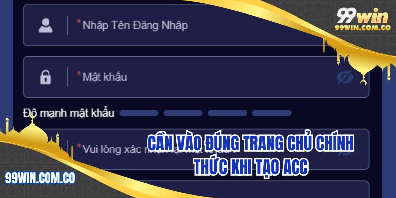 Cần vào đúng trang chủ chính thức khi tạo acc