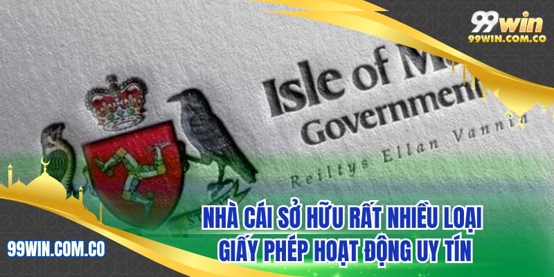 Nhà cái sở hữu rất nhiều loại giấy phép hoạt động uy tín 