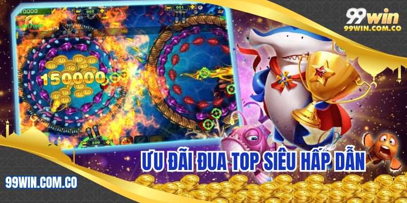 Ưu đãi đua top siêu hấp dẫn